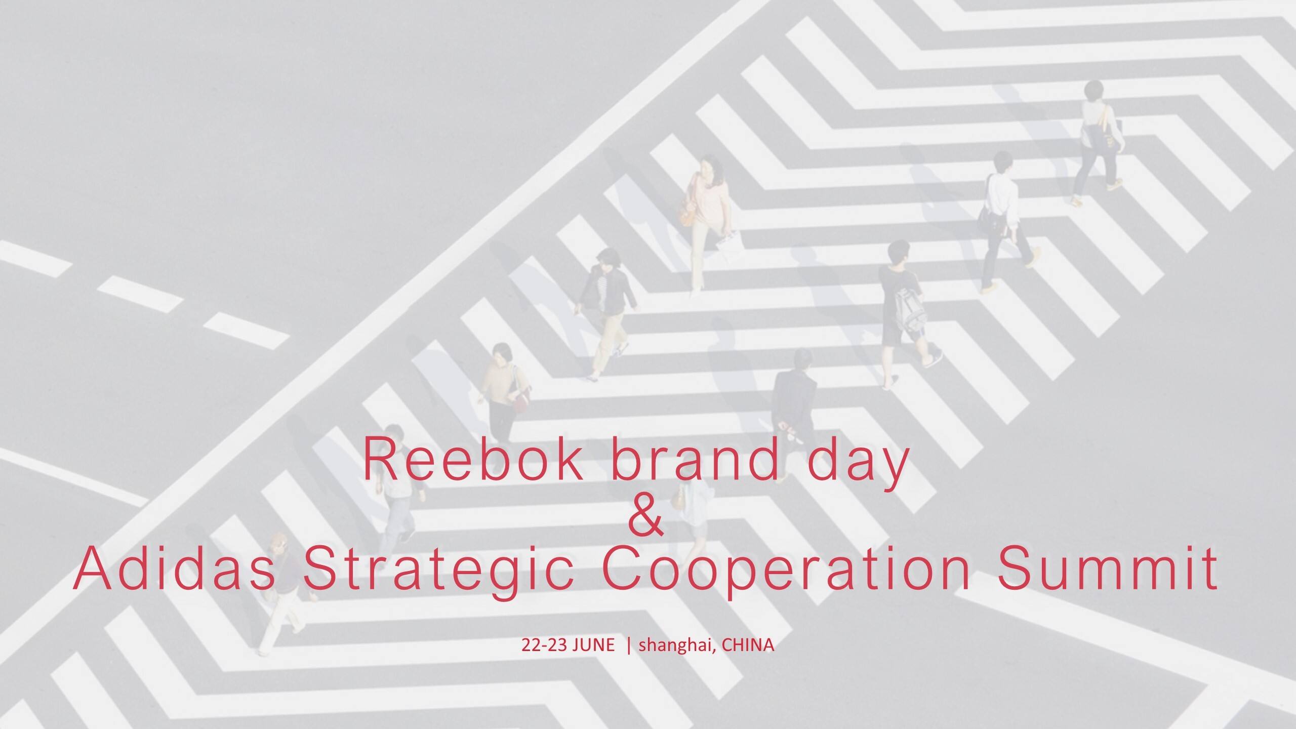 Reebok Brand Day & Adidas Strategic Cooperation Summit Creative Proposal【英文】【服装】