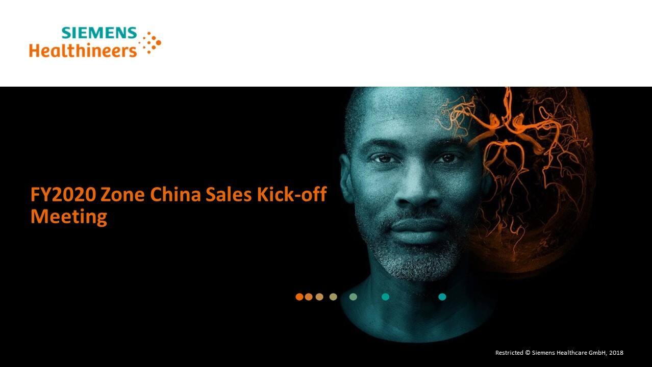 2020西门子医疗中国区战略升级会议方案【英文】FY2020 Zone China Sales Kick-off Meeting
