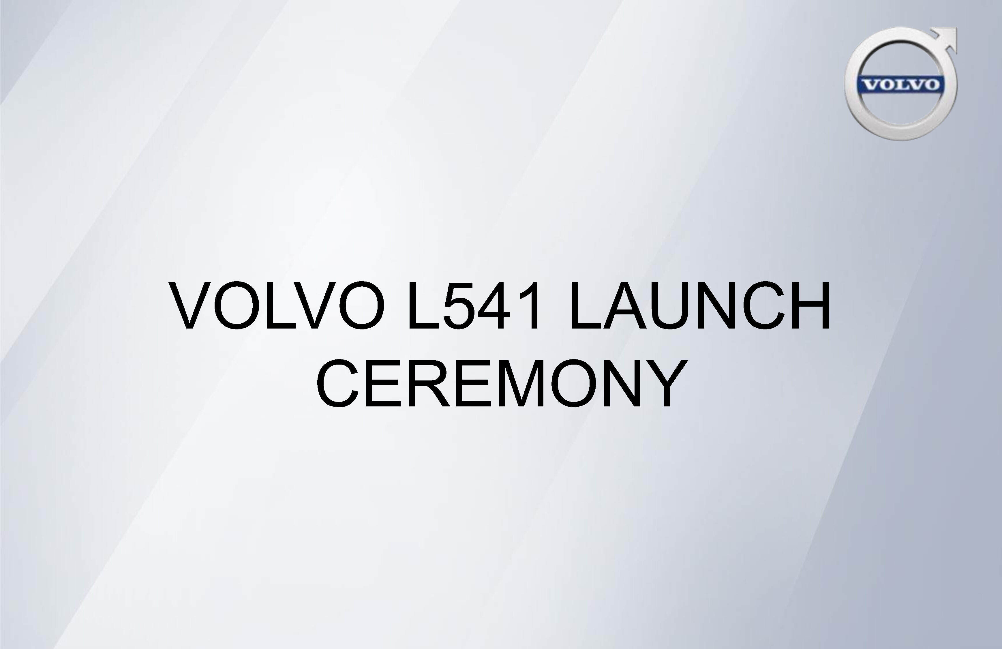 VOLVO L541 LAUNCH CEREMONY